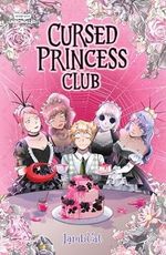 Cursed Princess Club Volume Four: A Webtoon Unscrolled Graphic Novel (Cursed Princess Club, 4) Cover des Buches Cursed Princess Club Volume Four: A Webtoon Unscrolled Graphic Novel (Cursed Princess Club, 4) (ISBN: 9781998854189)