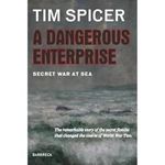 A Dangerous Enterprise: Secret War at Sea (Everyman's Library Barbreck) Cover des Buches A Dangerous Enterprise: Secret War at Sea (Everyman's Library Barbreck) (ISBN: 9781999589134)
