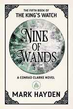 Nine of Wands (The King's Watch, Band 5) Cover des Buches Nine of Wands (The King's Watch, Band 5) (ISBN: 9781999821258)