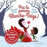Pas la pomme, Blanche-Neige ! Cover des Buches Pas la pomme, Blanche-Neige ! (ISBN: 9782017073475)