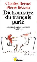Dictionnaire du français parlé. Le monde des expressions familières Cover des Buches Dictionnaire du français parlé. Le monde des expressions familières (ISBN: 9782020128681)