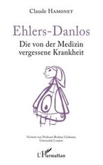 Ehlers-Danlos: Die von der Medizin vergessene Krankheit Cover des Buches Ehlers-Danlos: Die von der Medizin vergessene Krankheit (ISBN: 9782140347047)