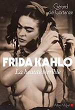 Frida Kahlo: La beauté terrible Cover des Buches Frida Kahlo: La beauté terrible (ISBN: 9782226230591)