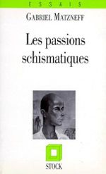 Les passions schismatiques Cover des Buches Les passions schismatiques (ISBN: 9782234024151)