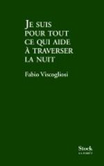 Je suis pour tout ce qui aide à traverser la nuit Cover des Buches Je suis pour tout ce qui aide à traverser la nuit (ISBN: 9782234063747)