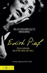 Edith Piaf - sans amour on n'est rien du tout Cover des Buches Edith Piaf - sans amour on n'est rien du tout (ISBN: 9782258107397)
