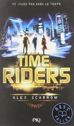 1. Time Riders Cover des Buches 1. Time Riders (ISBN: 9782266243100)