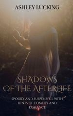 Shadows of the Afterlife Cover des Buches Shadows of the Afterlife (ISBN: 9782322253913)