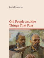 Old People and the Things That Pass Cover des Buches Old People and the Things That Pass (ISBN: 9782322420254)