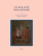 Le Malade imaginaire Cover des Buches Le Malade imaginaire (ISBN: 9782322424870)