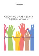 Growing up as a Black Muslim woman Cover des Buches Growing up as a Black Muslim woman (ISBN: 9782322472147)