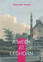 A Week at Leghorn Cover des Buches A Week at Leghorn (ISBN: 9782322570157)