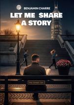 Let me share a story Cover des Buches Let me share a story (ISBN: 9782322579600)