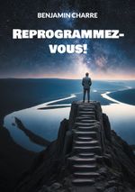 Reprogrammez-vous! Cover des Buches Reprogrammez-vous! (ISBN: 9782322636082)