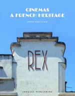 Cinemas: a French Heritage Cover des Buches Cinemas: a French Heritage (ISBN: 9782361956103)