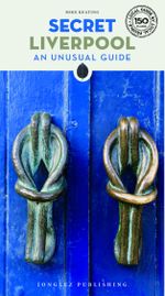 Secret Liverpool Cover des Buches Secret Liverpool (ISBN: 9782361957216)
