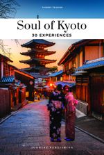 Soul of Kyoto 30 experiences Cover des Buches Soul of Kyoto 30 experiences (ISBN: 9782361958497)