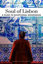 Soul of Lisbon- A guide to exceptional experiences Cover des Buches Soul of Lisbon- A guide to exceptional experiences (ISBN: 9782361959265)