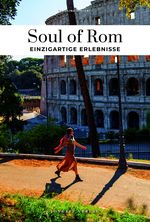 Soul of Rom - einzigartige Erlebnisse Cover des Buches Soul of Rom - einzigartige Erlebnisse (ISBN: 9782361959418)