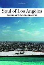 Soul of Los Angeles Einzigartige Erlebnisse Cover des Buches Soul of Los Angeles Einzigartige Erlebnisse (ISBN: 9782361959937)