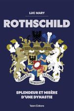 Rothschild : Splendeur et misère d'une dynastie: L'histoire fabuleuse d'une dynastie financière unique Cover des Buches Rothschild : Splendeur et misère d'une dynastie: L'histoire fabuleuse d'une dynastie financière unique (ISBN: 9782378153915)