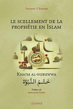 Le Scellement De La Prophetie En Islam: Khatm Al-nubuwwa Cover des Buches Le Scellement De La Prophetie En Islam: Khatm Al-nubuwwa (ISBN: 9782705339869)