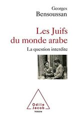 Jews of the Arab World: The Forbidden Question / Les juifs du monde Arabe: La question interdite (Oj.Histoire) Cover des Buches Jews of the Arab World: The Forbidden Question / Les juifs du monde Arabe: La question interdite (Oj.Histoire) (ISBN: 9782738135131)