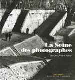 La Seine des photographes Cover des Buches La Seine des photographes (ISBN: 9782742417667)