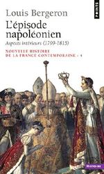 Episode napoléonien. Aspects intérieurs (1799-1815) (L') (Sciences t. 1) (French Edition) Cover des Buches Episode napoléonien. Aspects intérieurs (1799-1815) (L') (Sciences t. 1) (French Edition) (ISBN: 9782757839331)
