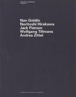 Nan Goldin, Noritoshi Hirakawa, Jack Pierson, Wolfgang Tillmans, Andrea Zittel : Exposition du 26 janvier au 24 mars 1996, CAPC Musée d'art contemporain Cover des Buches Nan Goldin, Noritoshi Hirakawa, Jack Pierson, Wolfgang Tillmans, Andrea Zittel : Exposition du 26 janvier au 24 mars 1996, CAPC Musée d'art contemporain (ISBN: 9782877211321)