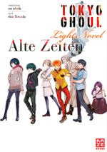 Tokyo Ghoul: Alte Zeiten Cover des Buches Tokyo Ghoul: Alte Zeiten (ISBN: 9782889214464)