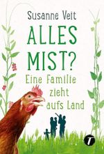 Alles Mist? Eine Familie zieht aufs Land Cover des Buches Alles Mist? Eine Familie zieht aufs Land (ISBN: 9782919809172)
