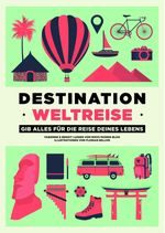 Destination Weltreise Cover des Buches Destination Weltreise (ISBN: 9782940481705)