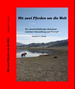 Mit zwei Pferden um die Welt Cover des Buches Mit zwei Pferden um die Welt (ISBN: 9783000074929)