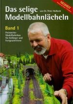 Das selige Modellbahnlächeln, Band 1 - Preiswerter Modellbahnbau für Anfänger und Fortgeschrittene Cover des Buches Das selige Modellbahnlächeln, Band 1 - Preiswerter Modellbahnbau für Anfänger und Fortgeschrittene (ISBN: 9783000149580)