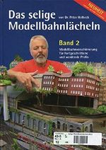 Das selige Modellbahnlächeln, Bd. 2: Modellbahnverschönerung für Fortgeschrittene und werdende Profis Cover des Buches Das selige Modellbahnlächeln, Bd. 2: Modellbahnverschönerung für Fortgeschrittene und werdende Profis (ISBN: 9783000149597)