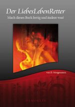 Der LiebesLebenRetter Cover des Buches Der LiebesLebenRetter (ISBN: 9783000338823)