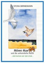 Möwe Max und die unheimliche Nacht Cover des Buches Möwe Max und die unheimliche Nacht (ISBN: 9783000399572)