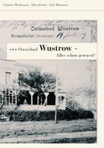 Ostseebad Wustrow - Alles schon gewußt? Cover des Buches Ostseebad Wustrow - Alles schon gewußt? (ISBN: 9783000409332)