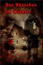 Das Häuschen am Waldrand Cover des Buches Das Häuschen am Waldrand (ISBN: 9783000419980)