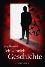 Ich schrieb Geschichte Cover des Buches Ich schrieb Geschichte (ISBN: 9783000426797)