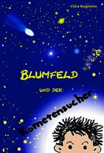 Blumfeld und der Kometensucher Cover des Buches Blumfeld und der Kometensucher (ISBN: 9783000444197)