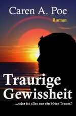 Traurige Gewissheit... Cover des Buches Traurige Gewissheit... (ISBN: 9783000445095)