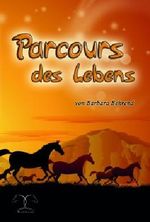 Parcours des Lebens Cover des Buches Parcours des Lebens (ISBN: 9783000452482)