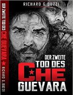 Der zweite Tod des Che Guevara Cover des Buches Der zweite Tod des Che Guevara (ISBN: 9783000478079)
