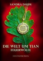 Die Welt um Tian Cover des Buches Die Welt um Tian (ISBN: 9783000484247)