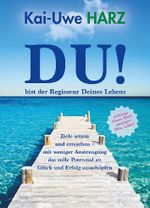 "DU"! - bist der Regisseur Deines Lebens Cover des Buches "DU"! - bist der Regisseur Deines Lebens (ISBN: 9783000498381)