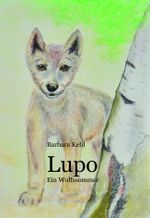 Lupo - Ein Wolfssommer Cover des Buches Lupo - Ein Wolfssommer (ISBN: 9783000504167)