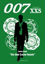 007 XXS - James Bond - Die Akte Casino Royale Cover des Buches 007 XXS - James Bond - Die Akte Casino Royale (ISBN: 9783000530173)