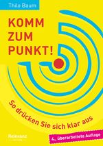 Komm zum Punkt! Cover des Buches Komm zum Punkt! (ISBN: 9783000530517)